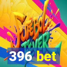 396 bet